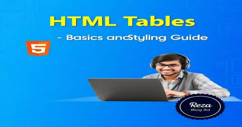 HTML টেবিল (HTML Tables)